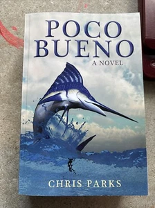 Poco Bueno By Chris Parks, First Printing, Numbered 1/500 - Picture 1 of 4