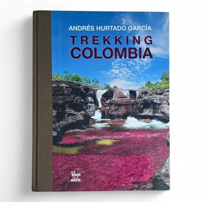 TREKKING COLUMBIA (2012) Hardcover by Andres Hurtado Garcia - Image 1 of 4