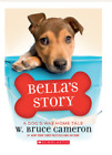 Bella's Story by W. Bruce Cameron NEW Paperback A Dog's Way 