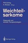 Weichteilsarkome: Diagnostik und aktuelle Therapiestrategien by Peter M. Schlag