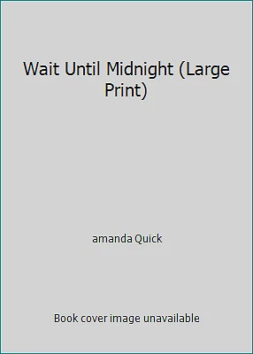 Wait Until Midnight (Large Print) by amanda Quick — 第 1/1 张图片