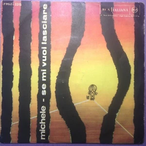 Michele - Se Mi Vuoi Lasciare (7" single) j/box p/sleeve Italian issue PM45-3215 - Picture 1 of 1