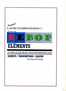 Bebop Elements: A Practical Guide to Improvisation - Picture 1 of 3