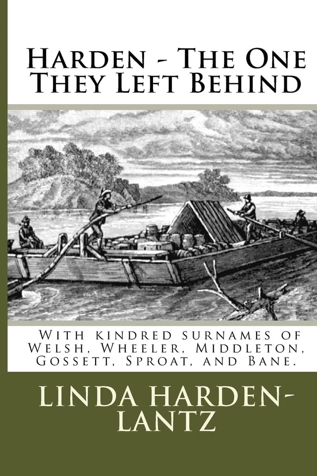 Harden - "The One They Left Behind": With kindred surnames of Welsh, Wheeler... - Image 1 of 1