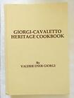 Giorgi-Cavaletto Heritage Cookbook By Valerie Dyer Giorgi - Hardcover **Mint**
