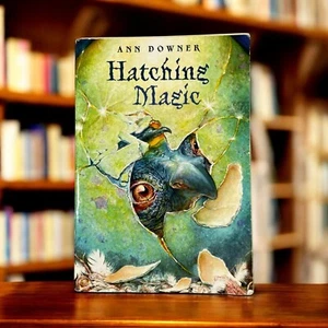 Hatching Magic Paperback Book by Ann Downer [2003 Children's Novel] - Picture 1 of 6