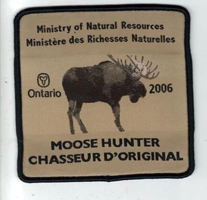 2006 ONTARIO MNR MOOSE HUNTER PATCH-MICHIGAN DNR DEER-BEAR-ELK-CREST-BADGE-FISH - Picture 1 of 1