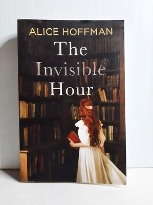 The Invisible Hour by Alice Hoffman (Paperback, 2023) - image 1 of 4