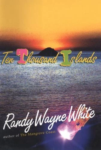 Ten Thousand Islands Hardcover Randy White Hardcover + DJ LIKE NEW - Image 1 of 1