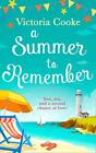 A Summer To Remember: The Brand New Romantic And Heartwarm... By Cooke, Victoria