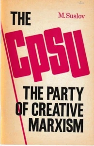 The CPSU: The Party of Creative Marxism - PB USSR 1972 - M. Suslov  - Imagen 1 de 1