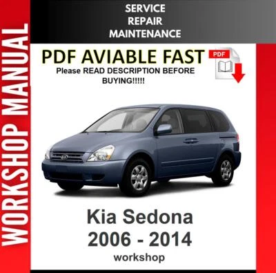 KIA SEDONA 2008 2009 2010 2011 2012 2013 2014 SERVICE REPAIR WORKSHOP MANUAL