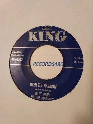 45 Billy Ward and His Dominoes "Over the Rainbow/Give me You" King Records 1502 - Image 1 of 2