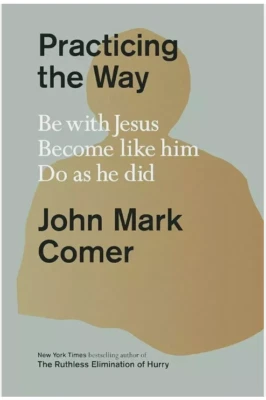 Practicing the Way by John Mark Comer (PAPERBACK) Free shipping