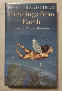 Greetings from Earth: New & Collected Stories by Scott Bradfield *Unread/signed* - Picture 1 of 16