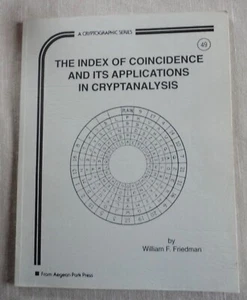 The Index Of Coincidences And Its Applications In Cryptanalysis Friedman Unread - Imagen 1 de 3
