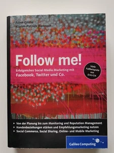 Follow me! Erfolgreiches Social Media Marketing ; [mit Facebook, Twitter 2363807 - Bild 1 von 2