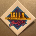 Rare Bud Dry TGILN Thank Goodness It's Ladies' Night Pin 1990s