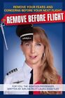 Remove Before Flight, Paperback by Einsetler, Laura, Brand New, Free shipping...