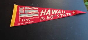 Vintage 1959 17" Felt Pennant Hawaii the 50th State Club Waikiki - Picture 1 of 1
