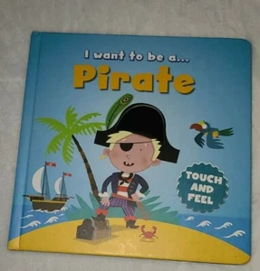 I Want to Be A... Pirate by Karen Baguely (Hardcover) - Picture 1 of 3