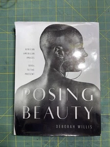 Posing Beauty: African American Images - Hardcover, by Willis Deborah - Imagen 1 de 14
