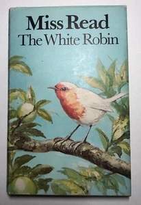 The White Robin by Miss Read Hardcover, 1979 - 1st Edition - Very Good Condition - Picture 1 of 9
