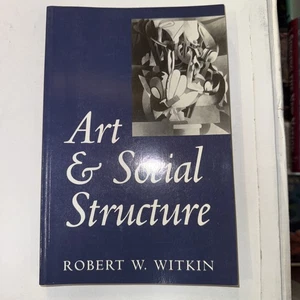 Art and Social Structure by Robert W. Witkin (1995, Trade Paperback) - Picture 1 of 3