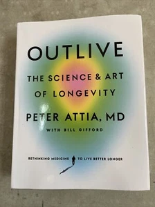 Outlive The Science and Art of Longevity by Peter Attia (Hardcover, 2023) - Picture 1 of 2