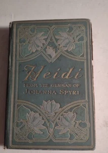 Heidi from the German of Johanna Spyri (1901, Hardcover Book.) - Picture 1 of 12