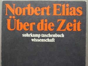 Norbert Elias - Über die Zeit - Arbeiten zur Wissenssoziologie II   Suhrkamp 756 - Picture 1 of 6