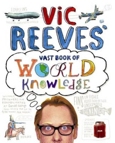 Vic Reeves' Vast Book of World Knowledge - Hardcover By Reeves, Vic - GOOD - Image 1 of 1