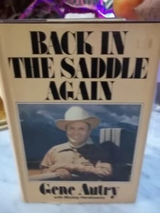 Back In The Saddle Again By Gene Autry HC/DJ 1st Edition 1978 SIGNED - Imagen 1 de 13
