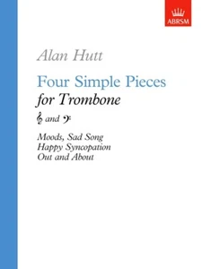 Four Simple Pieces for Trombone by Alan Hutt (9781854725189) - Picture 1 of 1
