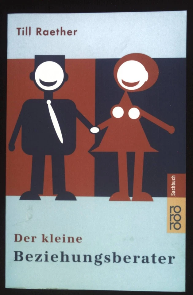 Der kleine Beziehungsberater. Rororo ; 61342 : rororo-Sachbuch Raether, Till: - Bild 1 von 1
