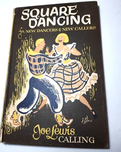 Square Dancing for Dancers & New Callers Joe Lewis H/C 1953 - Picture 1 of 5