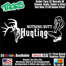 Nothing Butt Hunting Funny DieCut Vinyl Window Decal Sticker Car Truck Suv Jdm