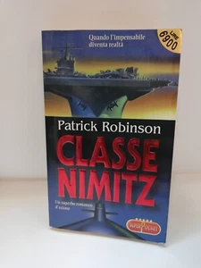 CLASSE NIMITZ PATRICK ROBINSON LIBRO SUPERPOCKET - Foto 1 di 3