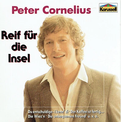 (CD)  Peter Cornelius - Reif Für Die Insel - Du Entschuldige I Kenn' Di, u.a. - Bild 1 von 2