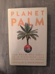 Planet Palm: How Palm Oil Ended Up in Everything--And Endangered the World: Used - Bild 1 von 4
