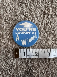 You’re Looking At A Winner Metal Button Pin Vintage - Picture 1 of 4