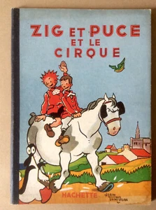 Alain Saint-Ogan * Zig et Puce et Le Cirque * Hachette 1951 - Picture 1 of 6