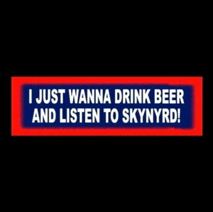 "CERVEZA Y SKYNYRD"" Lynyrd Skynyrd PEGATINA Ronnie Van Zant Freebird Hombre Simple - Imagen 1 de 1