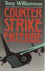 Counterstrike Entebbe by Williamson Tony - Book - Hard Cover - Non Fiction