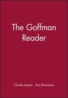 Goffman Reader, Paperback by Goffman, Erving; Lemert, Charles (EDT); Branaman...