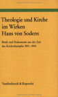 Theologie und Kirche im Wirken Hans von Sodens. Briefe und Dokumente aus der Zei