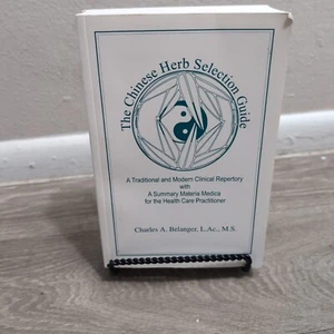 THE CHINESE HERB SELECTION GUIDE: A TRADITIONAL AND MODERN By Charles A. VG - Imagen 1 de 2