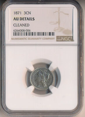1871 THREE CENTS NICKEL **NGC CERTIFIED AU DETAILS** FREE SHIPPING!! - Image 1 of 2