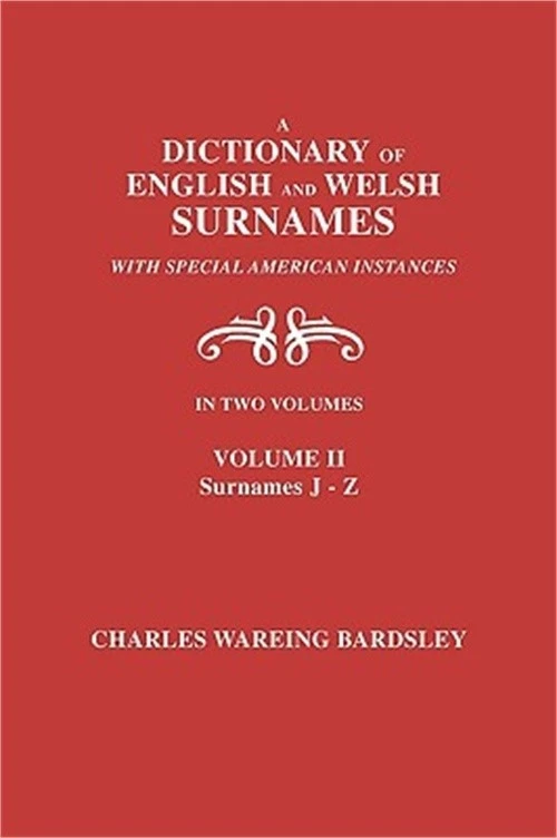 A Dictionary of English and Welsh Surnames, with Special American Instances. in - Image 1 of 1