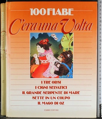 100 FIABE 5. C'ERA UNA VOLTA. AA.VV. FABBRI. 1ED. - Immagine 1 di 2
